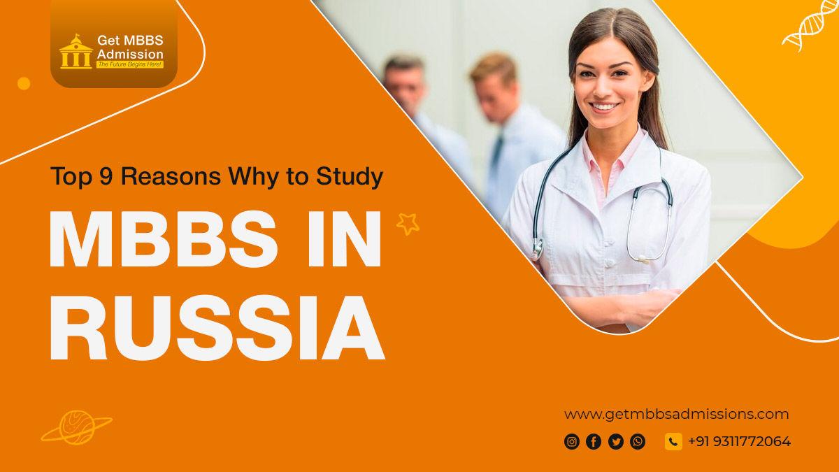 Top 9 Reasons Why to Study MBBS in Russia?